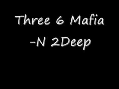 N 2 Deep-Three 6 Mafia