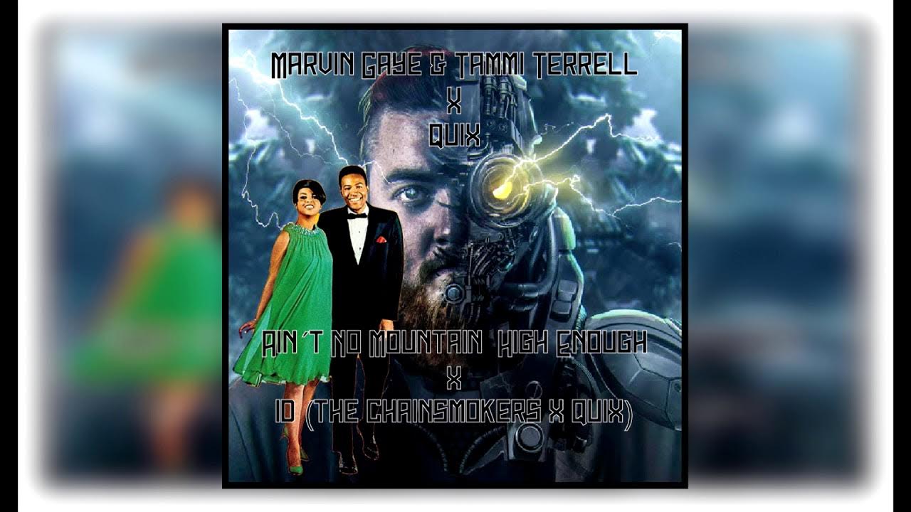 Ain´t No Mountain High Enough X ID (The Chainsmokers X Quix) (DJ Laerd