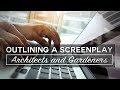 Outlining A Screenplay - Architects and Gardeners