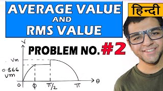 Average value and RMS value of AC Circuits in Hindi [ Problem 2 ]