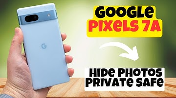 GOOGLE PIXEL 7A Hide Photos In Private Safe || How set privacy on pictures || Hidden photos settings
