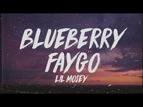 Lil Mosey Blueberry Faygo Lyrics Youtube