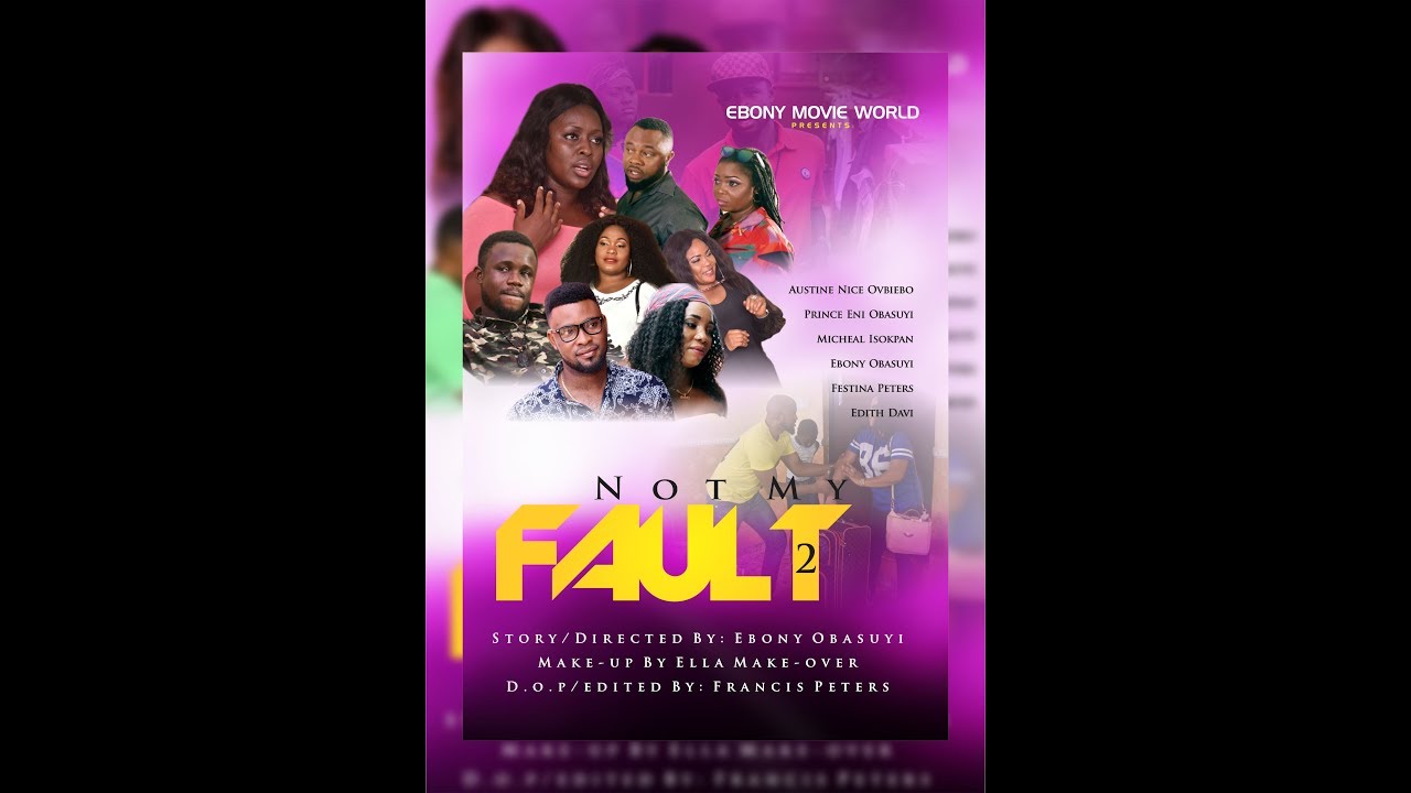 Not My Fault part 2. Latest Nollywood Movie. Latest Benin