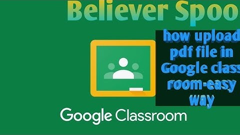 how upload PDF in Google classroom-easy way||believer spoon||tamil