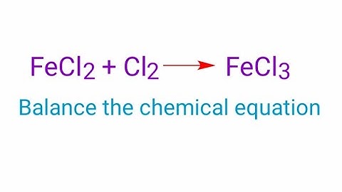 FeCl2+Cl2=FeCl3 balance the equation. fecl2+cl2=fecl3  ferrous chloride and chlorine reaction