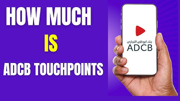 How Much is 1,000 ADCB TouchPoints Worth? | How Convert ADCB TouchPoints to Dirhams?