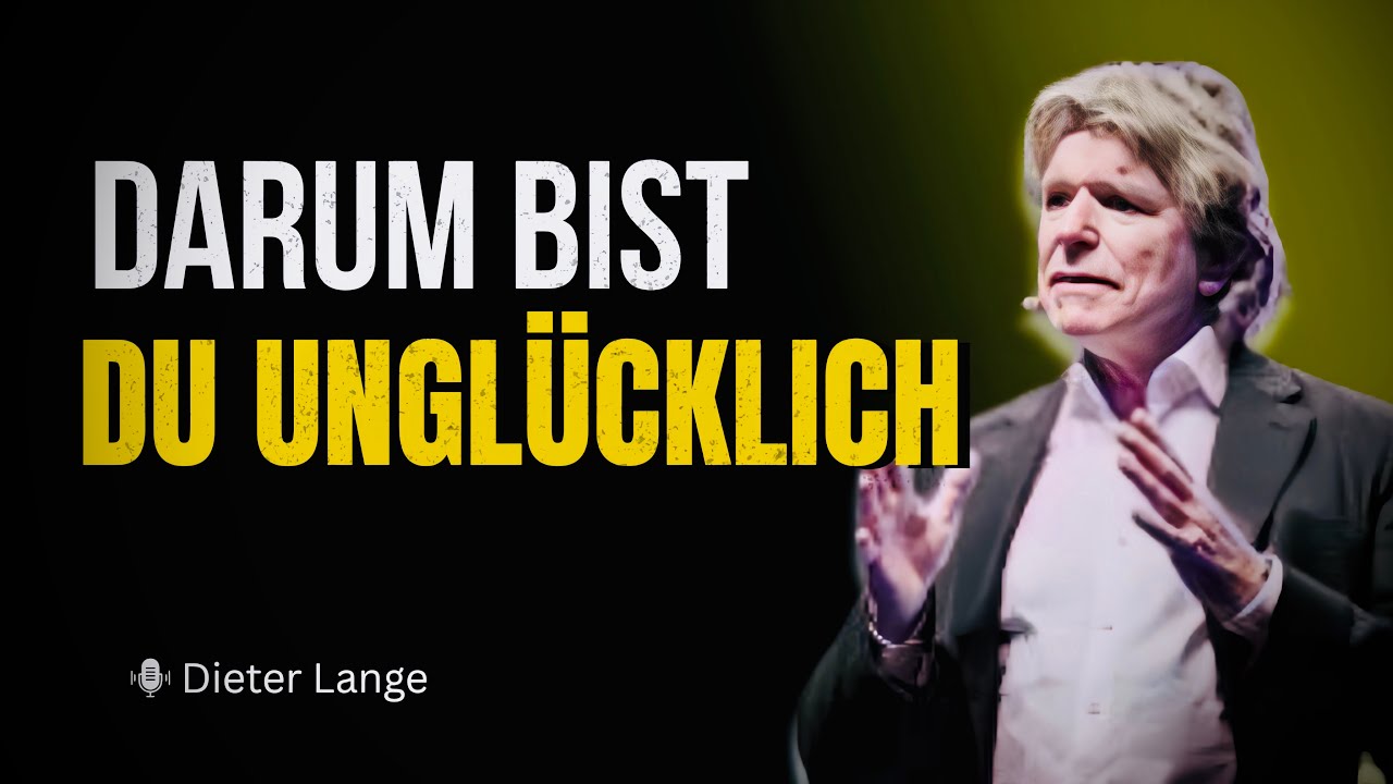 Du wirst nie glücklich – Bis du DAS verstehst | Dieter Lange