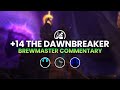 Dawnbreaker +14 | Brewmaster Commentary