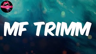 MF TRIMM (Lyrics) - Lil Gotit