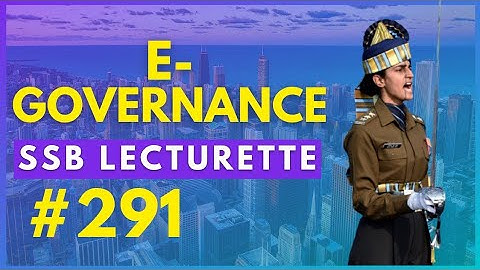 SSB Lecturette Topic #291| e-Governance |Daily Lecturette Practice|SSB INTERVIEW