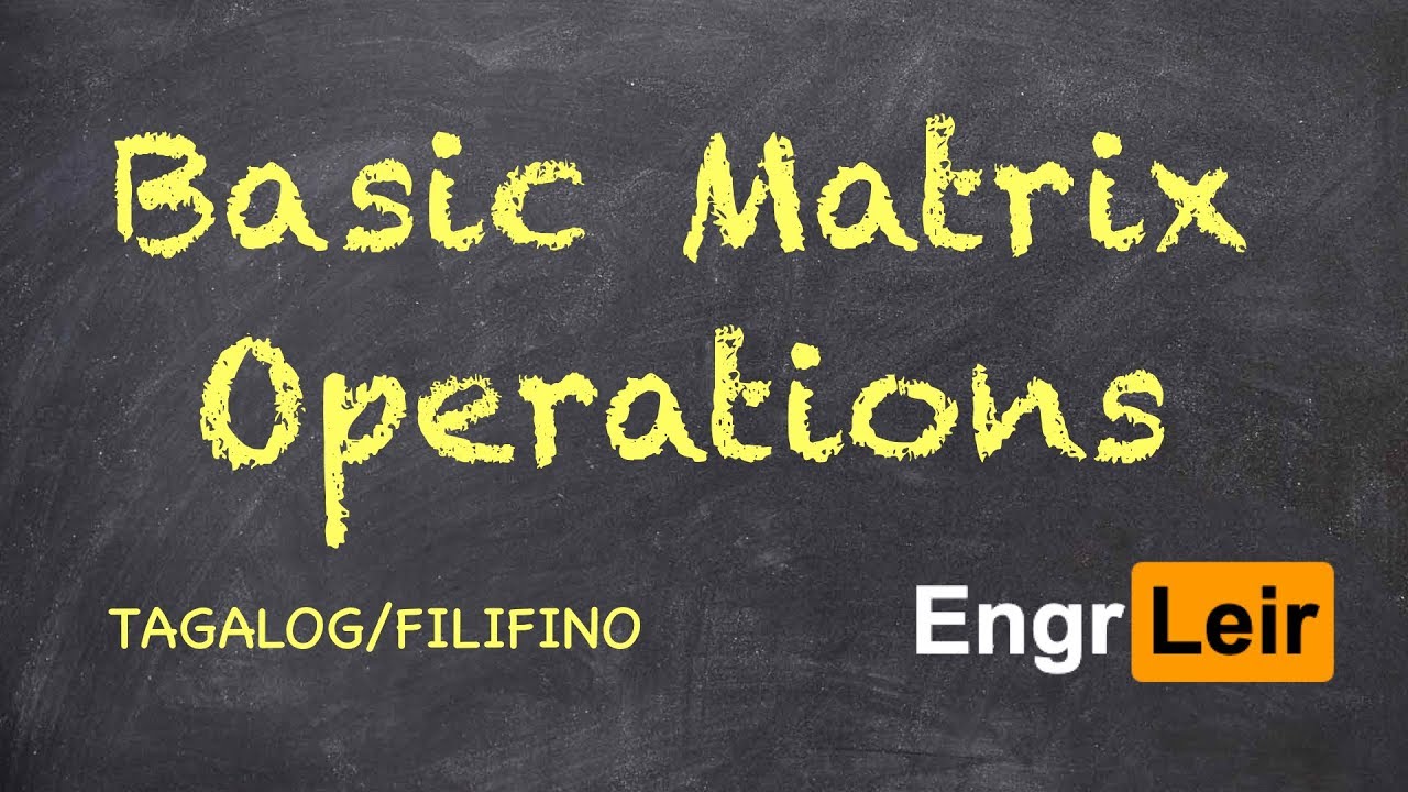 Basic Matrix Operations | Algebra (Tagalog) 🇵🇭 - YouTube