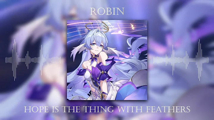 Robin (Chevy) - Hope Is the Thing With Feathers | Honkai: Star Rail - DayDayNews