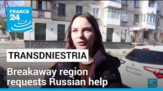 Pro-EU Moldova dismisses breakaway region's request for Russian help • FRANCE 24 English