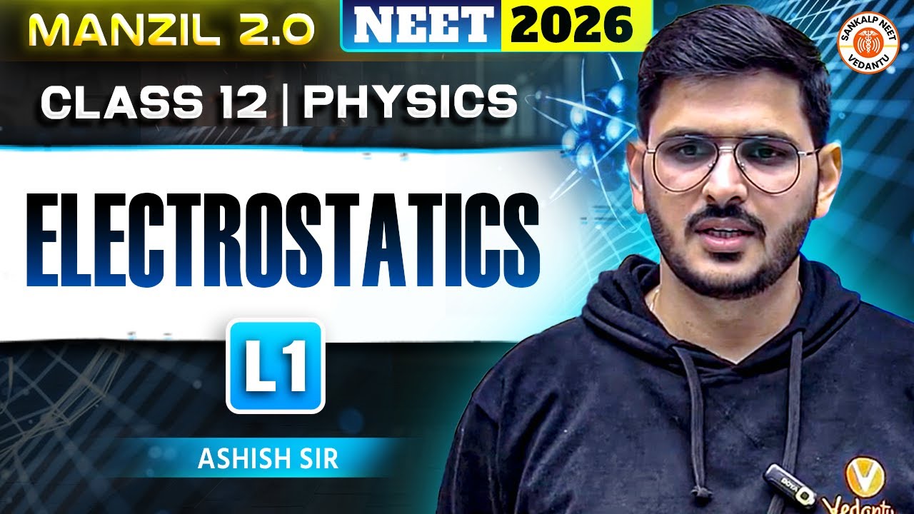 Electrostatics Lecture 1 | Class 12 | Physics | NEET 2026 | ACP Sir