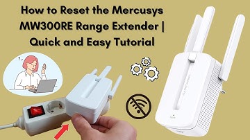 How to Reset the Mercusys MW300RE Range Extender | Quick and Easy Tutorial