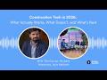 Ep. 23 - Construction Tech in 2026: What Actually Works, What Doesn’t, and What’s Next