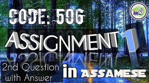 Nios deled 506 Assignment 1 2nd Question with Answer in Assamese