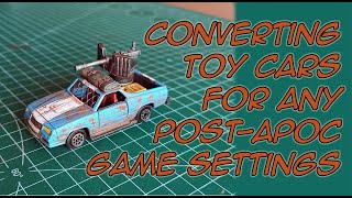 Details Converting a Postapocalyptic TOY CAR - Gaslands, Warhammer 40k, Necromunda News