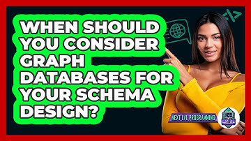 When Should You Consider Graph Databases For Your Schema Design? - Next LVL Programming