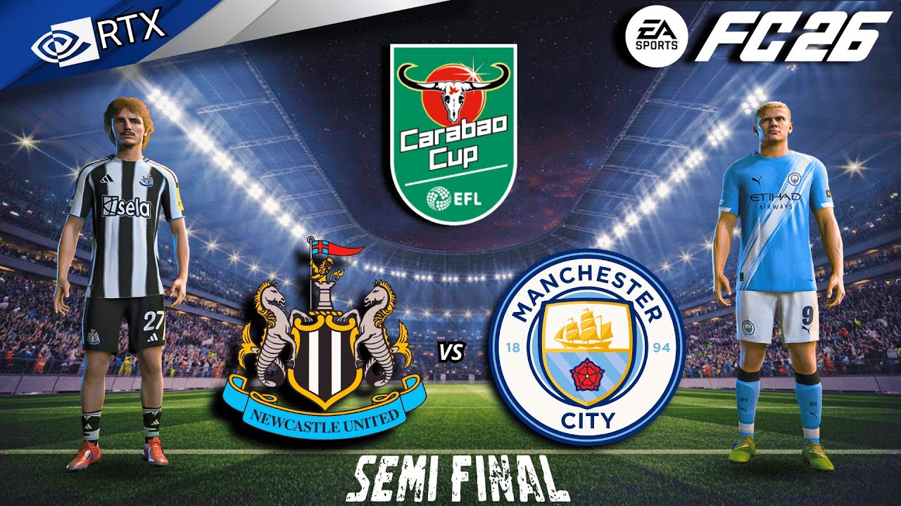 FC 26 - Newcastle vs Man City | Carabao Cup 25/26 Semi Final Full Match | PC™ [4K60]