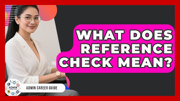 What Does Reference Check Mean? - Admin Career Guide