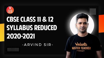 CBSE Class 11 & 12 Syllabus Reduced 2020 - 2021🔥🔥 [CBSE Latest News] | CBSE Maths | Vedantu JEE