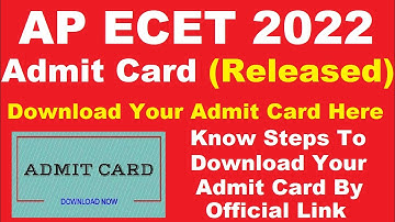 AP ECET 2022 Admit Card (Released) - Steps To Download AP ECET 2022 Hall Ticket