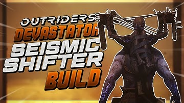 *REACH CT14 WITH EASE* Outriders - Seismic Shifter Devastator Build (DPS/Skills Hybrid)
