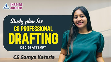 CS Professional Drafting | Study Plan | Dec 25 | CS Somya Kataria