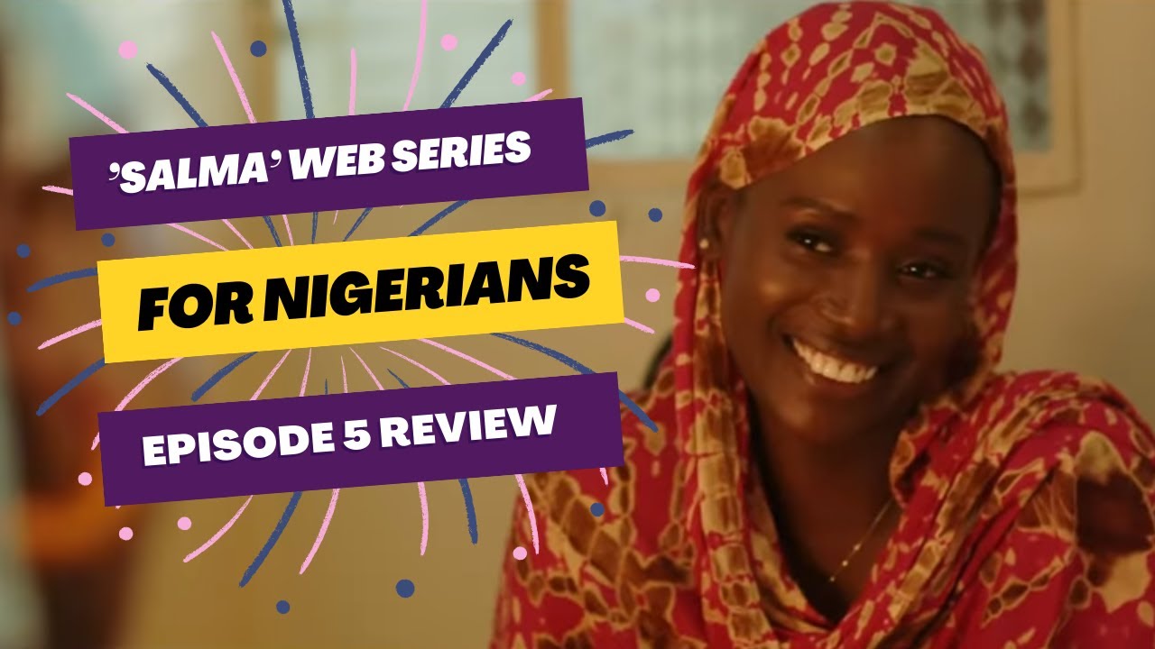 Salma Episode 5 Review - Senegalese Web Series for Nigerians - Can You Marry a Drug Addict?
