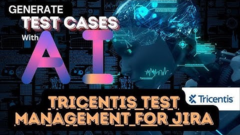 Generate Test Cases with AI | Tricentis Test Management for Jira