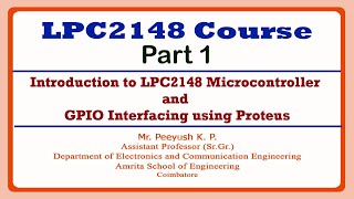 Introduction to LPC2148 Microcontroller and GPIO Interfacing using Proteus | LPC2148 Course Part 1
