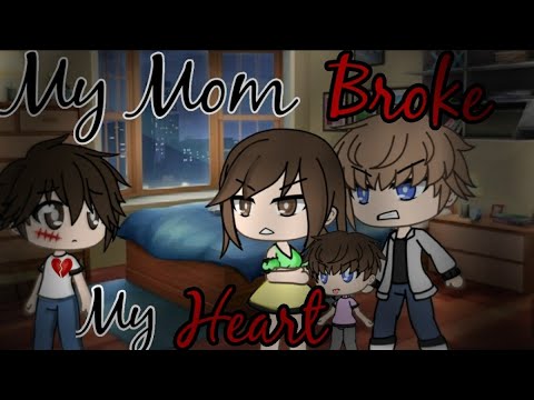 My Mom Broke My Heart |Gacha Life Mini Movie| GLMM