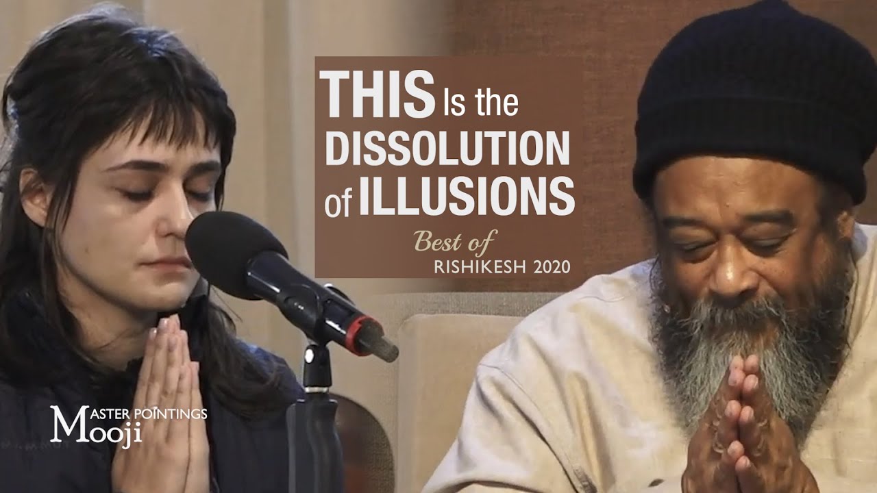 MOOJI - This Is the Dissolution of Illusions