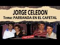 JORGE CELEDON Y JIMMY ZAMBRANO - PARRANDA EN EL CAFETAL