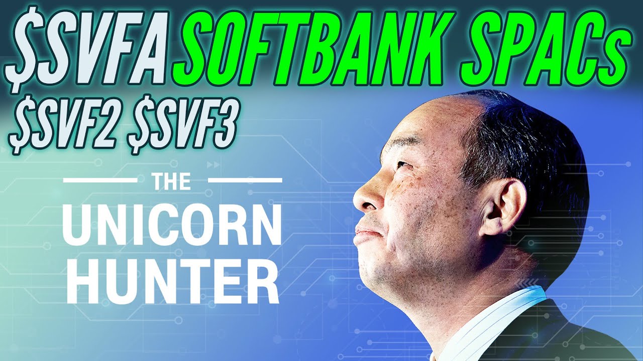 $SVFA SoftBank SPACs $SVF2 $SVF3