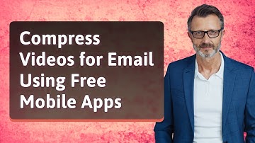 Compress Videos for Email Using Free Mobile Apps