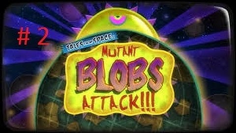 Tales from Space: Mutant Blobs Attack Level 2