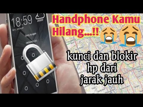 Terbukti...!! Cara mengunci dan blokir hp android dari jarak jauh