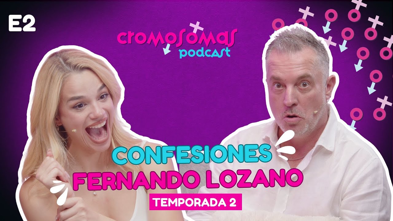 Las confesiones de Fernando Lozano y Ana Ceci- Cromosomas. T2-E2