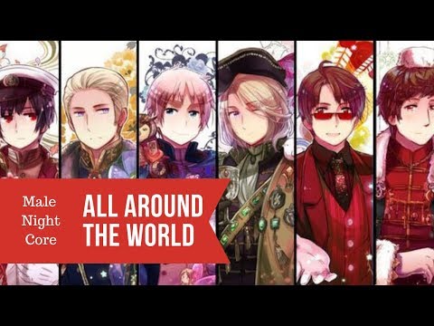 Male Nightcore All Around The World ATC 