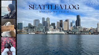 I missed my train back home from Seattle !!