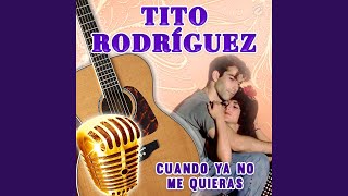 Cuando Ya No Me Quieras