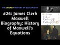 James Clerk Maxwell Biography: History of Maxwell's Equations