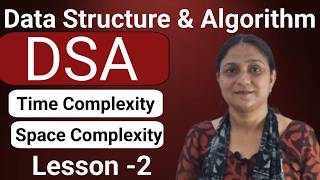 Lesson-2: Time Complexity Space Complexity | Data Structures & Algorithms | Beginners DSA Tutorial