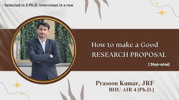 How to Write a Good Research Proposal | Step-Wise Guide By AIR 4 Ph.D.