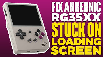 How To Fix Anbernic Rg35xx Stuck On Loading Screen