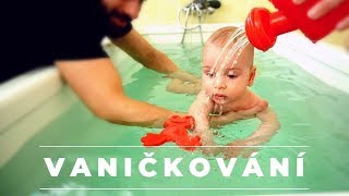 VANIČKOVÁNÍ! Lekce vaničkování - koupání s kojence
