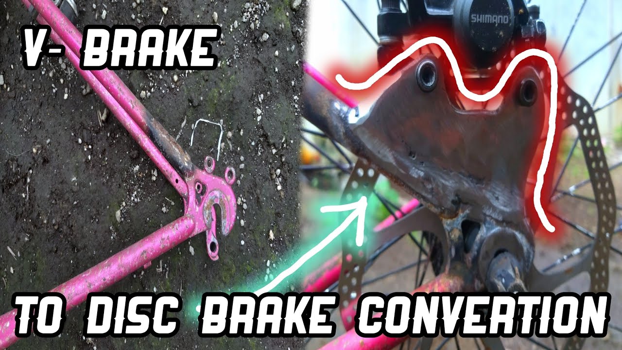 HOW TO CONVERT V BRAKE TO DISC BRAKE DISC BRAKE CONVERTION