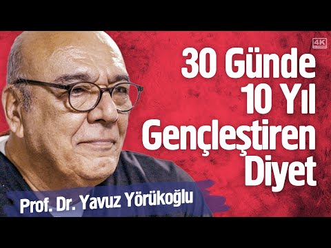 Sağlıklı Kilo Vermenin En İyi Yolu - 30 Günde 10 Yıl Gençleştiren Diyet | Prof. Dr. Yavuz Yörükoğlu